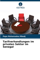 Tarifverhandlungen im privaten Sektor im Senegal (German Edition) 6209964273 Book Cover