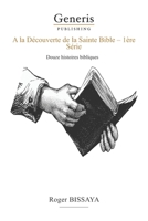 A La Decouverte De La Sainte Bible: 1ère Série 9975153801 Book Cover