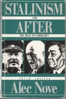 Stalinism and After: The Road to Gorbachev 0415094453 Book Cover