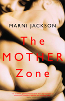 The Mother Zone 0805017097 Book Cover