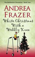 White Christmas with a Wobbly Knee 1783756330 Book Cover