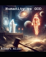 Humanity vs GOD B0DR74876N Book Cover