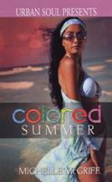 Colored Summer 1599830116 Book Cover