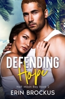 Defending Hope: Half Moon Bay Book 2 1735812757 Book Cover