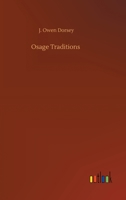 Osage Traditions 1505840481 Book Cover