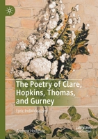 The Poetry of Clare, Hopkins, Thomas, and Gurney: Lyric Individualism 3030309703 Book Cover