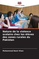 Nature de la violence scolaire chez les élèves des zones rurales du Pakistan (French Edition) 6209912869 Book Cover