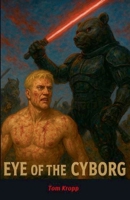 Eye of the Cyborg B0FRW3PZ9W Book Cover