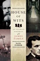 House of Wits: An Intimate Portrait of the James Family 0805074902 Book Cover