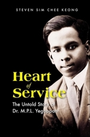 Heart of Service: The Untold Stoty of Dr M P L Yegappan 9819807484 Book Cover