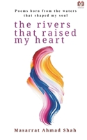 The Rivers That Raised My Heart 9349267667 Book Cover
