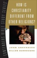 How Is Christianity Different from Other Religions (Contender's Bible Study Series) 0899577806 Book Cover