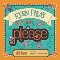Even Fleas Say Please 1958302872 Book Cover