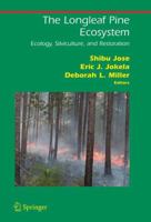 The Longleaf Pine Ecosystem: Ecology, Silviculture, and Restoration (Springer Series on Environmental Management) 1493950312 Book Cover