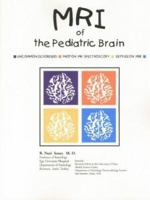 MRI of the Pediatric Brain: Uncommon Disorders, Proton MR Spectroscopy, Diffusion MRI 0875275354 Book Cover