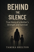 Behind The Silence B0H9HVT6Q1 Book Cover