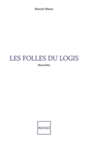 Les folles du logis: Nouvelles (French Edition) 2352601541 Book Cover