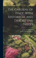 The Gardens of Italy, With Historical and Descriptive Notes 1015201903 Book Cover