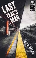 Last Year's Man 1946502898 Book Cover