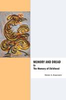 Memory & Dread or the Memory of Childhood 1934978264 Book Cover