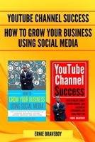 How to Grow Your Business Using Social Media and YouTube Channel Success 179022568X Book Cover