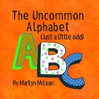 The Uncommon Alphabet (Just a Little Odd): ABC B08M8HF3YZ Book Cover