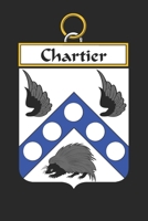 Chartier: Chartier Coat of Arms and Family Crest Notebook Journal (6 x 9 - 100 pages) 1699189455 Book Cover