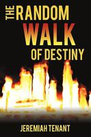 The Random Walk of Destiny 1440173133 Book Cover