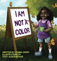 I Am Not A Color 1626764344 Book Cover