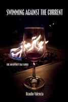 Swimming Against The Current: Fire And Divinity That Scorch 1685749690 Book Cover