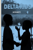 DELTA KIDS: PAIR Series INTEGRITY: The Third Superpower B0GK8W7MSP Book Cover