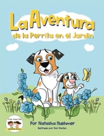 La Aventura de la Perrita en el Jard�n: La Aventura de la Perrita en el Jard�n B0B3B9JYN9 Book Cover