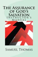 The Assurance of God's Salvation: Instructor's Manual 1546374922 Book Cover