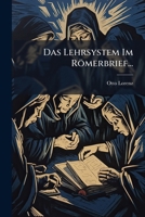 Das Lehrsystem Im Romerbrief (1884) 1271155354 Book Cover