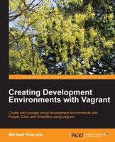 Creating Development Environments with Vagrant 1784397024 Book Cover