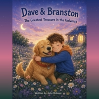Dave & Branston: The greatest treasure in the universe B0H82NGXVH Book Cover
