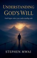 Understanding God's Will B0G2N457PG Book Cover