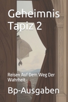 Geheimnis Tapiz 2: Reisen Auf Dem Weg Der Wahrheit B0CH2P16HQ Book Cover