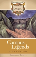 Campus Legends: A Handbook (Greenwood Folklore Handbooks) 0313332851 Book Cover