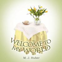 Welcome to My World 1426952260 Book Cover