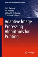 Adaptive Image Processing Algorithms for Printing 9811349711 Book Cover