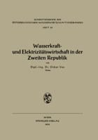 Wasserkraft- Und Elektrizitatswirtschaft in Der Zweiten Republik 3211804277 Book Cover