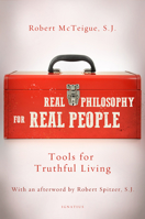 Real Philosophy for Real People: Tools for Truthful Living 1621643484 Book Cover