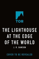 The Lighthouse at the Edge of the World 1250805589 Book Cover