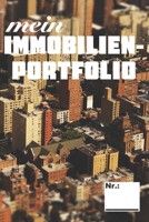 Mein Immobilienportfolio: Organisiere deine Immobilien Investments. Immo Planer für 10 Objekte inkl. Rendite und Mieteinnahmen. perfekte Geschenk für den Immobilieninvestoren. (German Edition) 1692722786 Book Cover