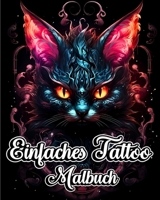 Einfaches Tattoo Malbuch: Schöne Ausmalbilder mit modernen Tattoo-Designs für Stressabbau, Entspannung B0CLSSBSX9 Book Cover