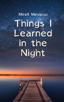 Things I Learned in the Night 9916860866 Book Cover