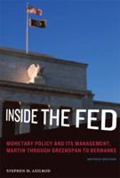 Inside the Fed: Monetary Policy and Its Management, Martin through Greenspan to Bernanke 0262012499 Book Cover