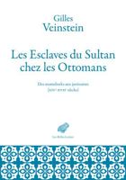 Les esclaves du sultan chez les ottomans: Des mamelouks aux janissaires Xive-xviie Siecles (French Edition) B07Y211FWP Book Cover
