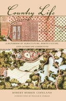 Country Life: A Handbook of Agriculture, Horticulture, and Landscape Gardening - Primary Source Edition 1015540481 Book Cover